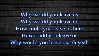 NF How Could You Leave Us Lyrics [upl. by Adnek]