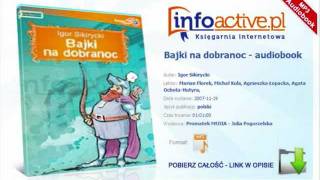 Bajki na dobranoc  Igor Sikirycki  audiobook mp3 [upl. by Tenahs]