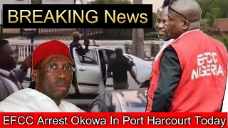 Breaking News EFFC Arrest Atikus Running Mate Okowa Like A Criminal [upl. by Madeline]