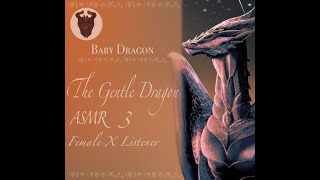 Gentle Dragon roleplay ASMR 3 [upl. by Yrocal]