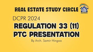 DCPR 2024 REGULATION 3311 PTC Presentation By Archt Samir Hingoo [upl. by Annhej]