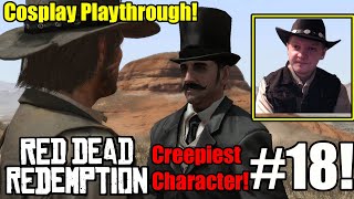 The Creepiest And Most Disturbing Character In All Of Red Dead Red Dead Redemption 1 PS4 Part 18 [upl. by Gris284]