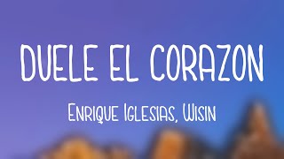 DUELE EL CORAZON  Enrique Iglesias Wisin Letra [upl. by Wappes]