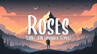 SAINt JHN  Roses Imanbek Remix Lyrics [upl. by Ahselak131]