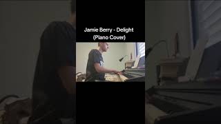 Jamie Berry  Delight Piano [upl. by Markland448]