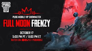 PUBG MOBILE VIP Showmatch Full Moon Frenzy [upl. by Waldman]