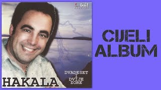 Hakala  Dvadeset i dvije zore  CIJELI ALBUM  Audio 2002 [upl. by Monagan]