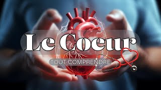 Le coeur humain  ce que vous devez savoir [upl. by Khalsa400]