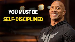 YOU MUST BE SELFDISCIPLINED  Dwayne quotThe Rockquot Johnsons Eye Opening Motivational Speech [upl. by Yroffej]