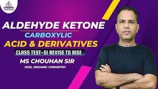 Aldehyde Ketone Carboxylic Acid amp Derivatives  Revision Class Test01  OC  MS Chouhan Sir [upl. by Enasus881]