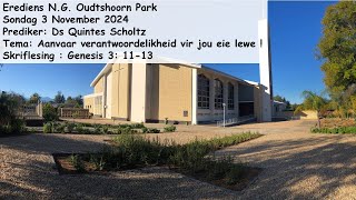 3 November 2024NG Kerk Oudtshoorn ParkPredikerDs Quintes Scholtz SkriflesingGenesis 3 11  13 [upl. by Bowler489]