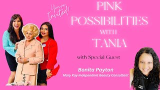 Pink Possibilities with special guest Mary Kay Independent Beauty Consultant Bonita Payton [upl. by Icats]