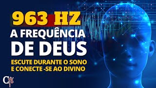 Peça e Receba  Conexão Centelha Divina  963 Hz FREQUÊNCIA DE DEUS  Música Milagrosa solfejo [upl. by Tedric]