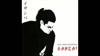 Joe Vasconcellos  Banzai Full album 2005 [upl. by Eustis]