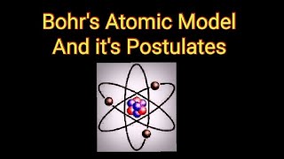 Postulates of Bohrs Atomic Model  2nd Postulate of Bohrs Atomic Model  Bohrs Model of Hydrogen [upl. by Sisi]