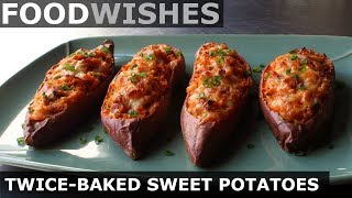 Loaded TwiceBaked Sweet Potatoes – Food Wishes [upl. by Trisha661]