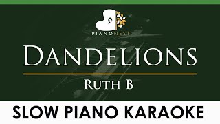 Ruth B  Dandelions  LOWER Key Piano Karaoke Instrumental [upl. by Nosittam]