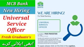 MCB Bank Hiring Universal Service Officer For Fresh Graduates  MCB Bank Teller Post New Hiring 2024 [upl. by Drawoh]