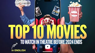 Top 10 upcmoing Movies to watch at the Theatres before 2024 ends [upl. by Retluoc699]