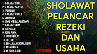 SHOLAWAT PELANCAR REZEKI DAN USAHA  KUMPULAN SHOLAWAT PELANCAR REZEKI  SHOLAWAT JIBRIL [upl. by Nirehs]