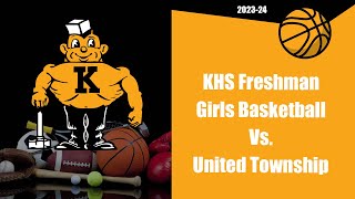 KHS Freshman Girls Basketball Vs United Township [upl. by Eekcaj187]