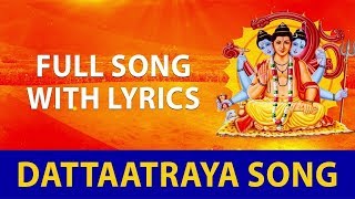 Dataattreya Full Song With Lyrics  Dattaatraya Guru Datta Datta Guru  Marathi Song  Bhakthi Songs [upl. by Ulu]