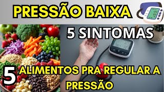 5 Sinais de Pressão Baixa e Como Regular  5 Alimentos Importantes [upl. by Way]