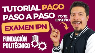 Tutorial PASO A PASO Pago Examen IPN 2023 Fundación Politécnico [upl. by Charo]