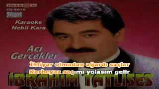 KARAOKE ACI GERCEKLER iBRAHIM TATLISESFEYZOCAN [upl. by Jacquelin283]