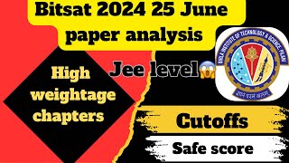 🔥✅Bitsat 25 June2024 paper analysisTough paper😱safe scoreexpected cutoffsbitsat2024🔥bitsat🔥 [upl. by Lindgren]