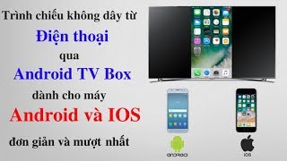 Airscreen  Trình chiếu màn hình điện thoại lên TV Box dành cho Android và IOS  ITVPLUS [upl. by Amikat105]