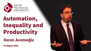 Prof Dr Daron Acemoğlu Automation Inequality and Productivity  OSTİM Technical University [upl. by Nossah]