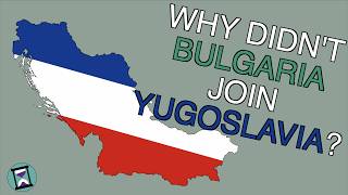 Why didnt Bulgaria ever join Yugoslavia Short Animated Documentary [upl. by Eimmaj]