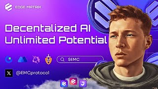 EDGE MATRIX CHAIN 🔥 EMC 🔥 DECENTRALIZED AI 🔥 UNLIMITED POTENTIAL 🔥 50X POTENTIAL 🔥 AI [upl. by Xanthe]