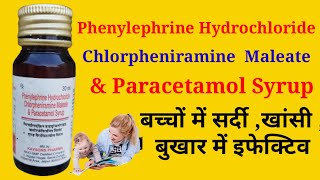 Phenylephrine Hydrochloride Chlorpheniramine Maleate amp Paracetamol Syrup Uses in Hindi [upl. by Eirrac]