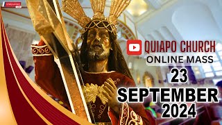 Quiapo Church Live Mass Today  September 23 2024 MONDAY MISA NG POONG HESUS NAZARENO [upl. by Harbot693]