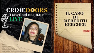 Il CASO DI MEREDITH KERCHER [upl. by Stutman]