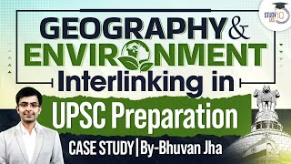 Geography amp Environment interlinking in UPSC Preparation  UPSC CSE Prelims amp Mains [upl. by Derby556]