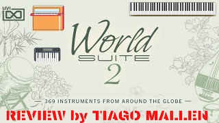 UVI  WORLD SUITE 2  Instruments from Around the Globe REVIEW by TIAGO MALLEN uviworks [upl. by Beverley]