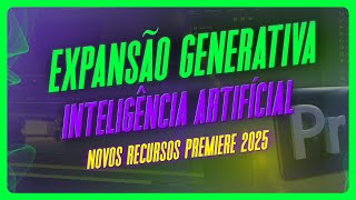 EXPANSÃO GENERATIVA AI do PREMIERE foi LIBERADA❗ 🛰️ adobepremiere ai [upl. by Notserk608]