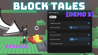 NEW Block Tales Demo 3 Script  AUTO GUARDAUTO SWORD BAR ATTACK WORKS ONLY ON PC [upl. by Nawiat]