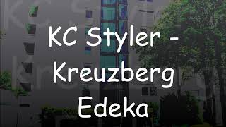 KC Styler  Kreuzberg Edeka [upl. by Tirreg]