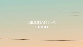 Siddhartha  Tarde Letra [upl. by Chandless]