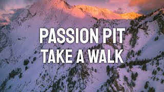 Passion Pit  Take A Walk Lyric Video [upl. by Etz]