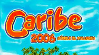 CARIBE 2006  Súbele el Volumen 2CDs 💿 Disco Completo [upl. by Chadburn939]