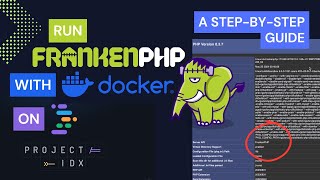 How to Run FrankenPHP with Docker on Project IDX [upl. by Yonah]