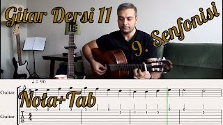 Gitar Dersi 11 Beethoven Neşeye Şarkısı 9 Senfonisi Nasıl Çalınır NotaTab [upl. by Meekar]