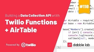 Using Twilio Functions and AirTable to Build a Data Collection API  Dabble Lab 118 [upl. by Adnalram671]