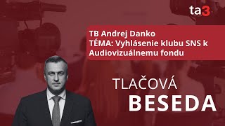 TB Andrej Danko TÉMA Vyhlásenie klubu SNS k Audiovizuálnemu fondu [upl. by Trina]