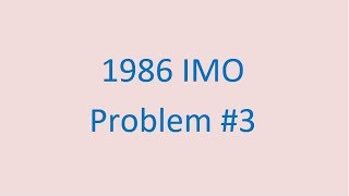 1986 IMO Problem 3 [upl. by Goulet]